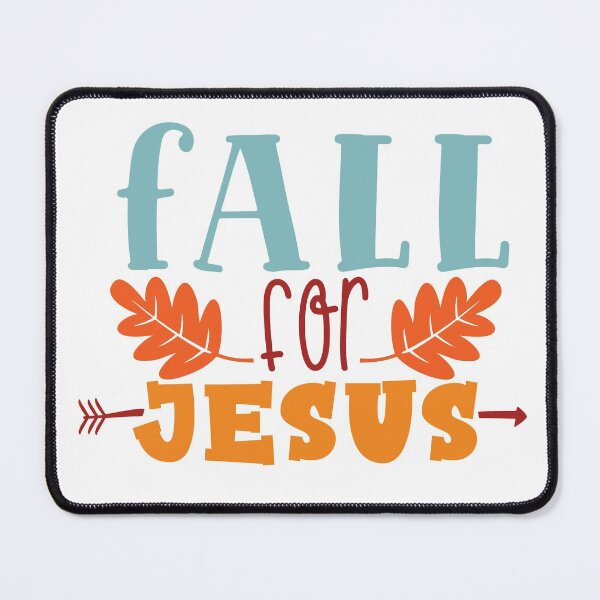 Item preview, Fall for Jesus, he never leaves designed and sold by Mylittleprints.