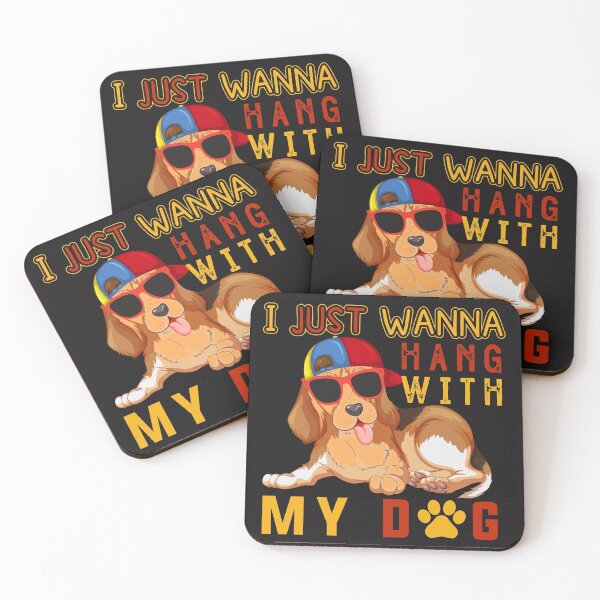 Item preview, I Just Wanna Hang With My Dog designed and sold by SuperDogsEmpire.