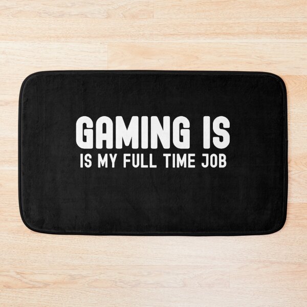 Item preview, Gaming Is My Full Time Job Gaming Lover designed and sold by Gamerss4Life.