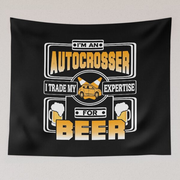 Item preview, I'm an Autocrosser I trade my Expertise for Beer designed and sold by NeXore.