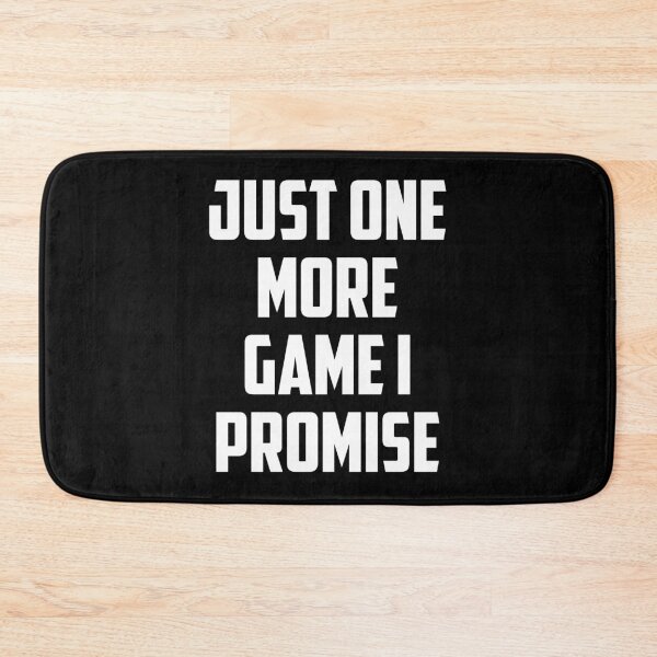 Item preview, Just One More Game I Promise designed and sold by Gamerss4Life.