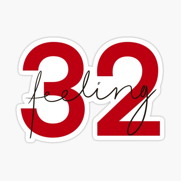 Feeling 32 inspired by Taylor Swift Sticker