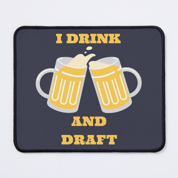 Item preview, I Drink And Draft designed and sold by Pawn Shop JB.