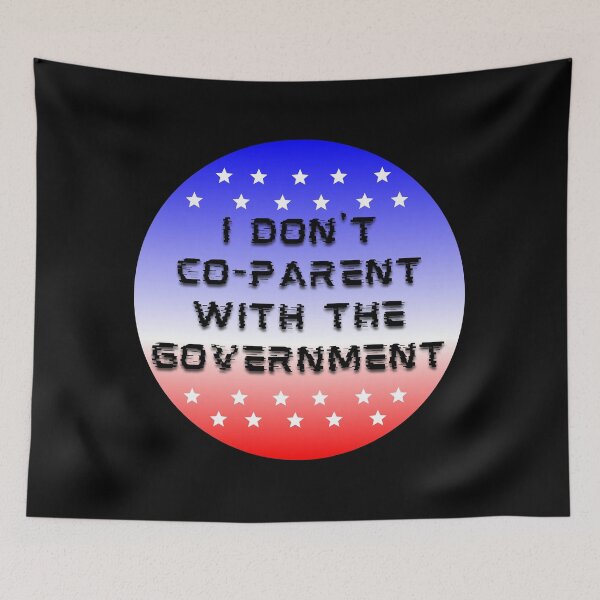 Item preview, I Don't Co Parent With The Government designed and sold by Anuragwk.