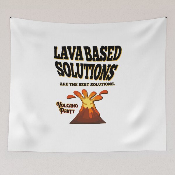 Item preview, Lava-Based Solutions are the BEST! - Volcano Party designed and sold by EDWARD HELLER.