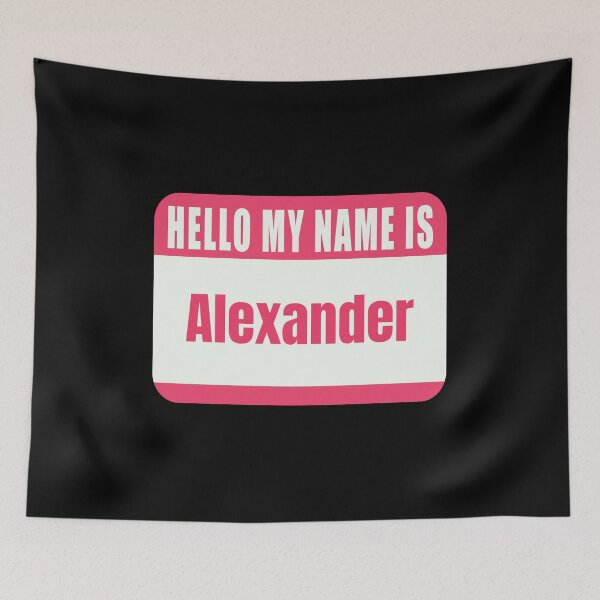 Item preview, Hello My Name Is Alexander Name Tag  designed and sold by Cafecreative.
