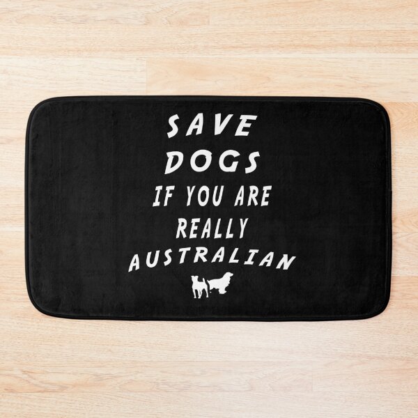 Item preview, save dogs if you are really Australian designed and sold by twobillion.