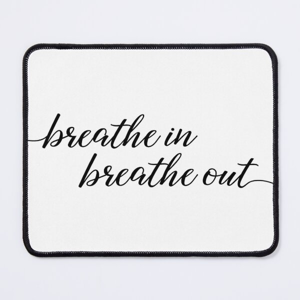 Breathe In Breathe Out Poster for Sale by designminds