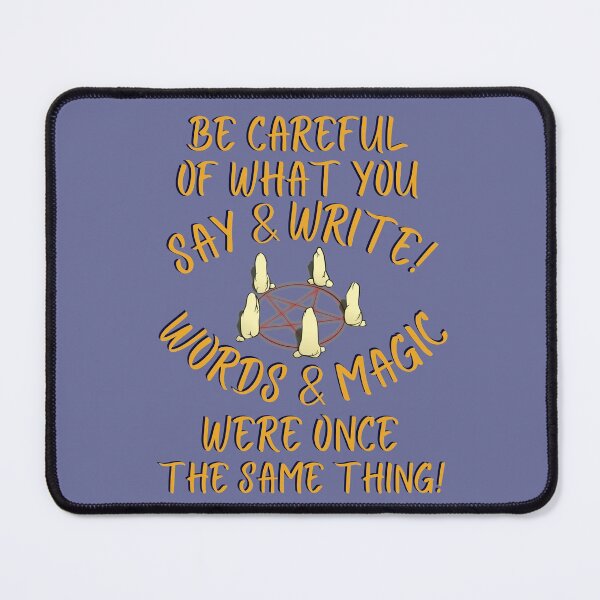Item preview, Be careful of what you say and write- words and magic were once the same thing! designed and sold by Goblinkind Publications.