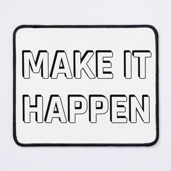 Item preview, MAKE IT HAPPEN designed and sold by Inspirationmotivation.