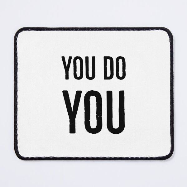 Item preview, YOU DO YOU designed and sold by Inspirationmotivation.