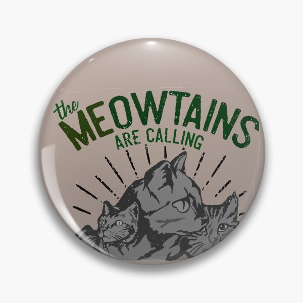 Item preview, THE MEOWTAINS ARE CALLING designed and sold by THE AMERICAN TEEVANGELIST.