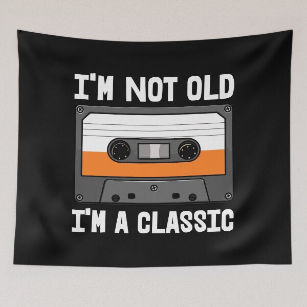 Item preview, I'm Not Old I'm Classic Cassette designed and sold by Bendthetrend.