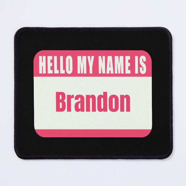 Item preview, Hello My Name Is Brandon Name Tag designed and sold by Cafecreative.