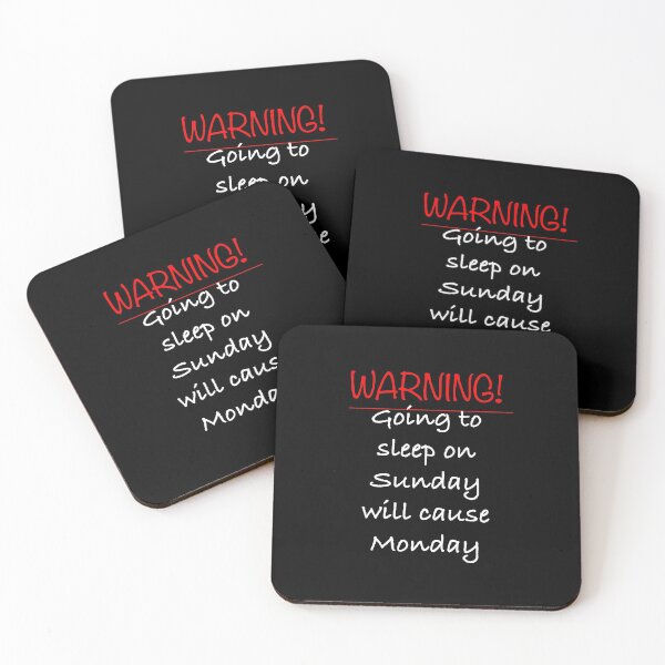 Item preview, WARNING Going to sleep on Sunday will cause Monday. designed and sold by Englishmistress.