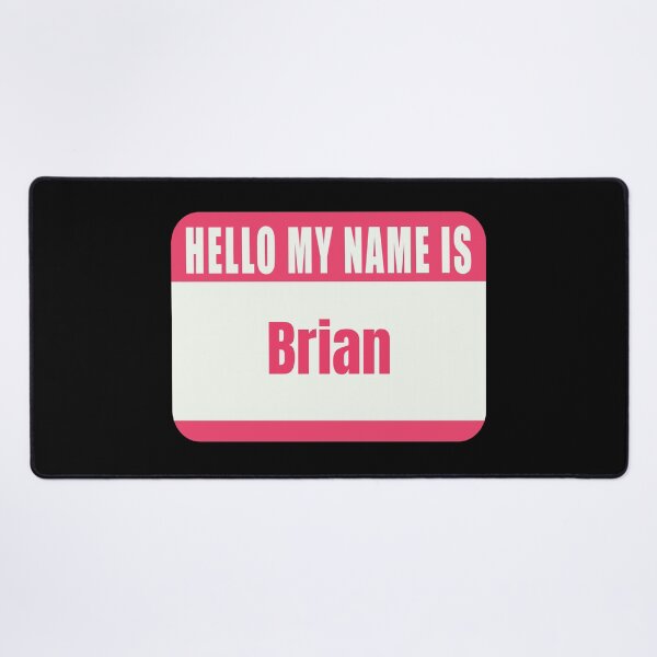 Item preview, Hello My Name Is Brian Name Tag designed and sold by Cafecreative.