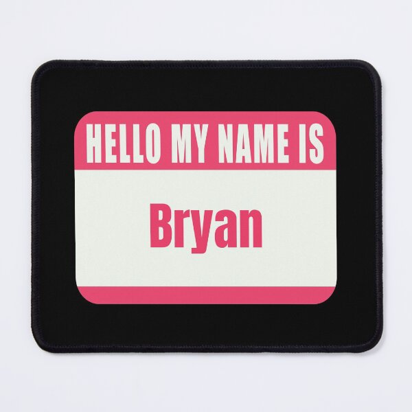 Item preview,  Hello My Name Is Bryan Name Tag  designed and sold by Cafecreative.