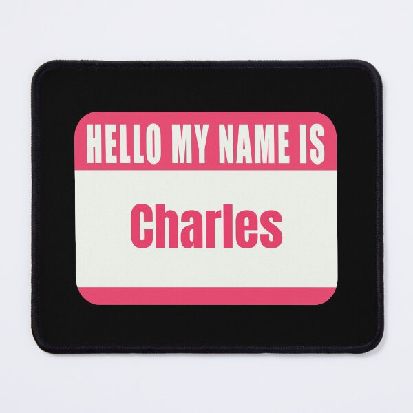 Item preview, Hello My Name Is Charles Name Tag  designed and sold by Cafecreative.