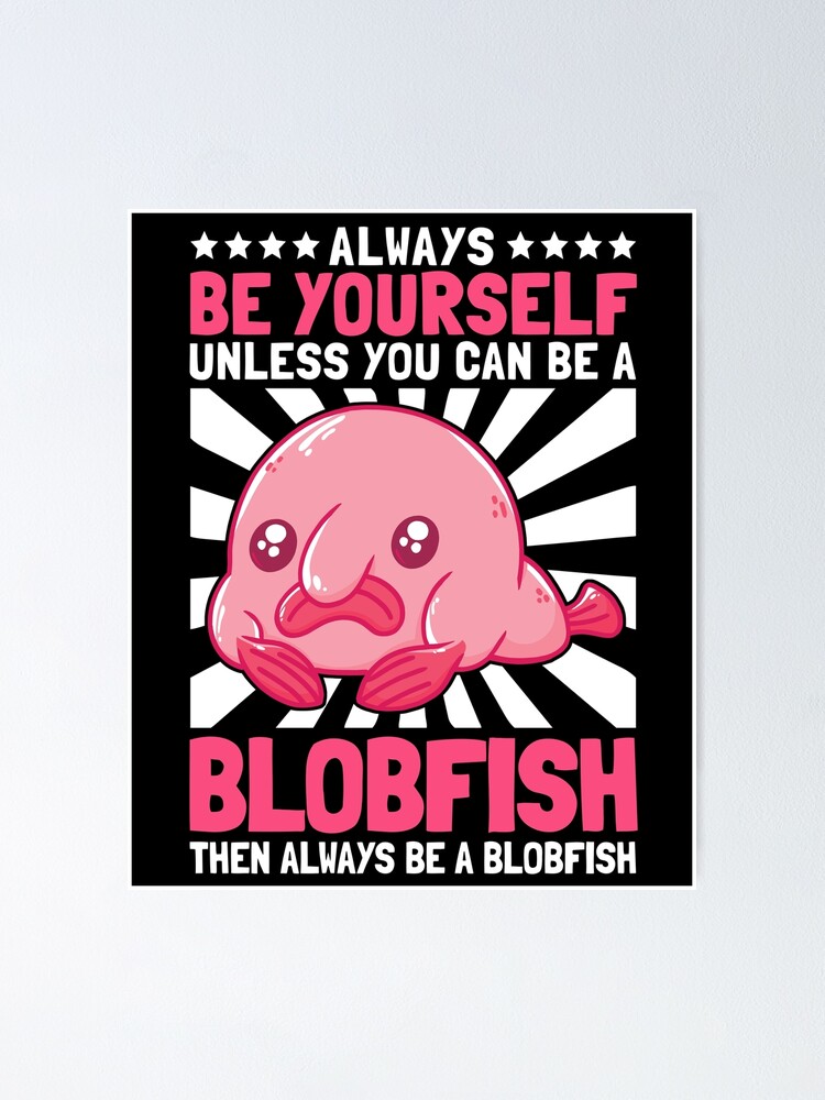 Be a blobfish ugly fish marine animal Postcard by madgrfx