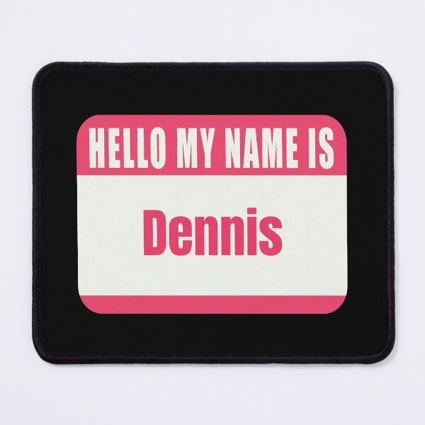 Item preview, Hello My Name Is Dennis Name Tag  designed and sold by Cafecreative.