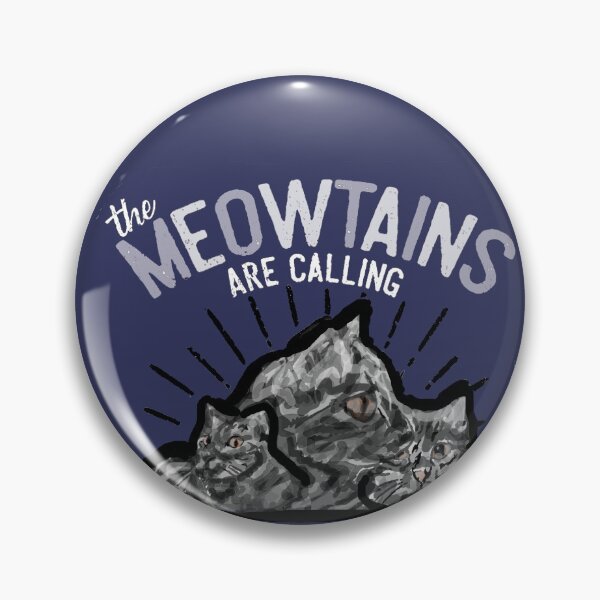 Item preview, THE MEOWTAINS ARE CALLING designed and sold by THE AMERICAN TEEVANGELIST.