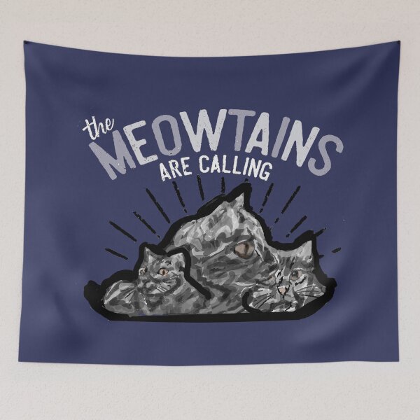 Item preview, THE MEOWTAINS ARE CALLING designed and sold by THE AMERICAN TEEVANGELIST.