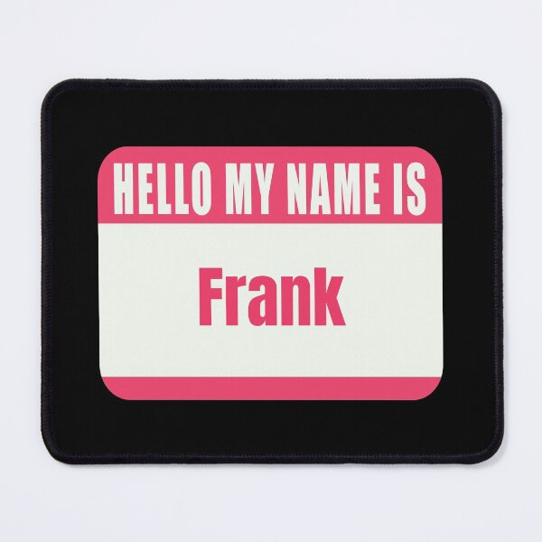 Item preview, Hello My Name is Frank Name Tag  designed and sold by Cafecreative.