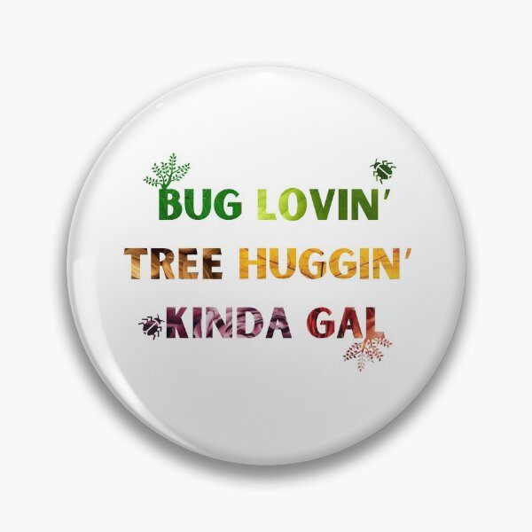 Artikelvorschau, Bug lovin Tree huggin Kinda gal entworfen und verkauft von mjalred.