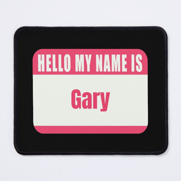 Item preview, Hello My Name is Gary Name Tag  designed and sold by Cafecreative.