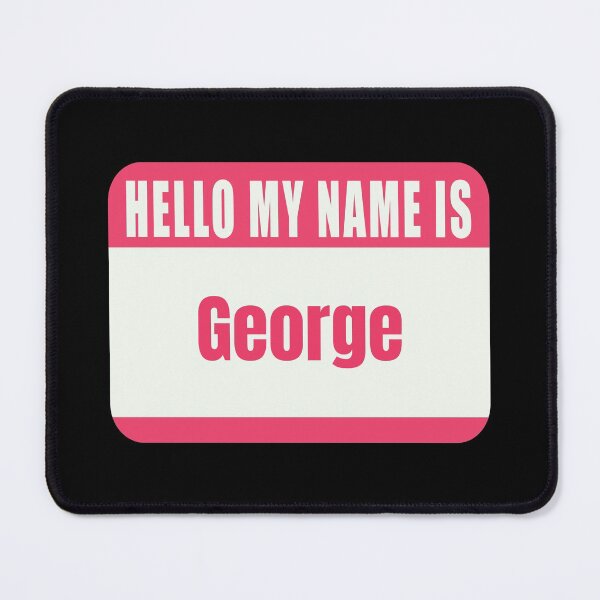 Item preview,  Hello My Name is George Name Tag  designed and sold by Cafecreative.