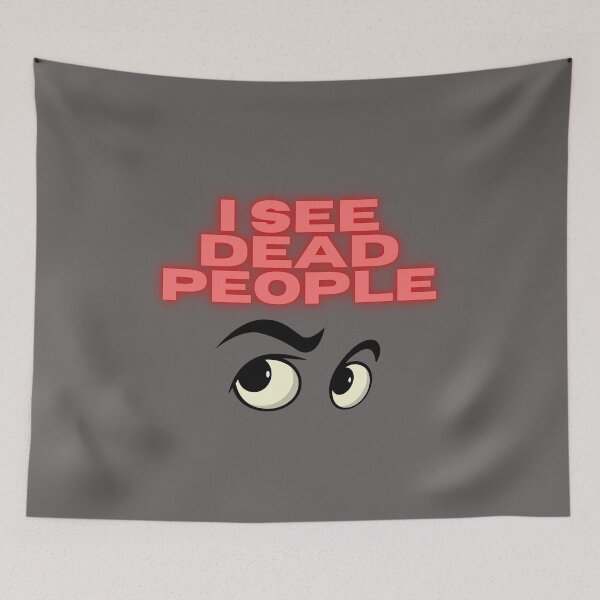 Item preview, I see dead people designed and sold by Mundolibelula77.