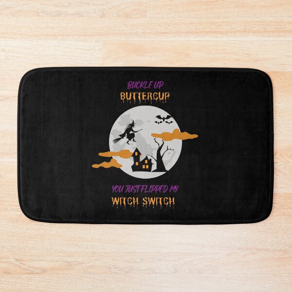 Item preview, Buckle up buttercup you just flipped my witch switch designed and sold by bsrishika.