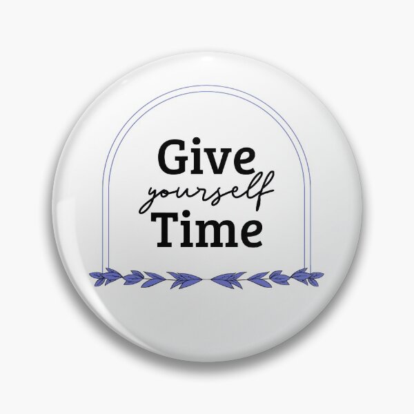 Item preview, Give Yourself Time designed and sold by YOYOCollection.