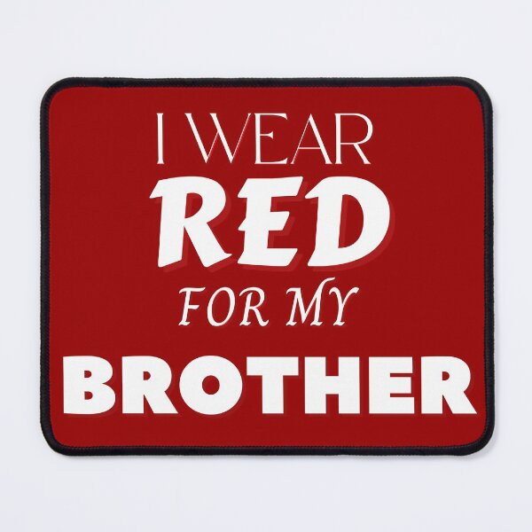 Item preview, I Wear Red For My Brother designed and sold by Anuragwk.