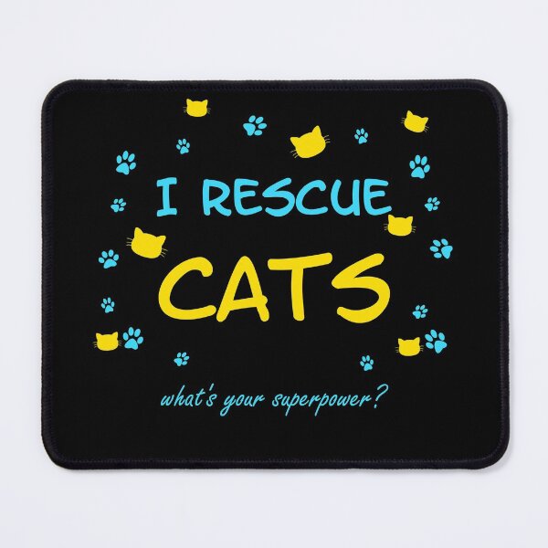 Item preview, I rescue cats, what's your superpower? designed and sold by Catspeople.