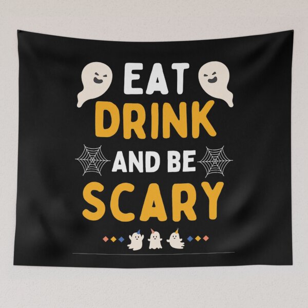 Item preview,  Eat Drink And Be Scary  Funny Halloween Saying 2021 designed and sold by chetan786.