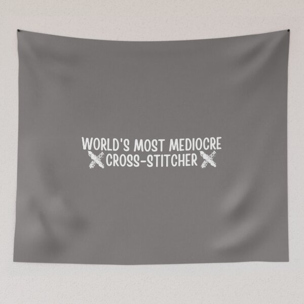 Item preview, World's Most Mediocre Cross-Stitcher designed and sold by choceclairs.