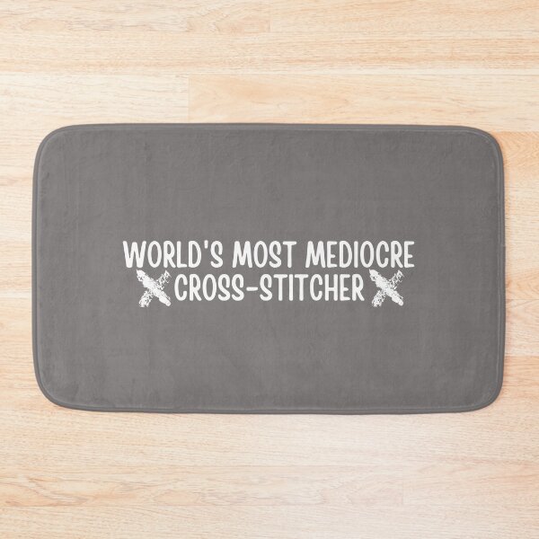 Item preview, World's Most Mediocre Cross-Stitcher designed and sold by choceclairs.
