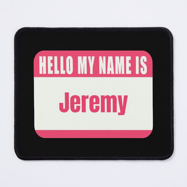 Item preview, Hello My Name is Jeremy Name Tag designed and sold by Cafecreative.