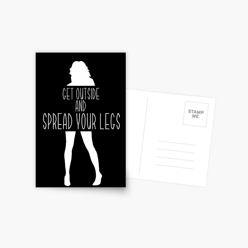 Get Outside And Spread Your Legs | Postcard