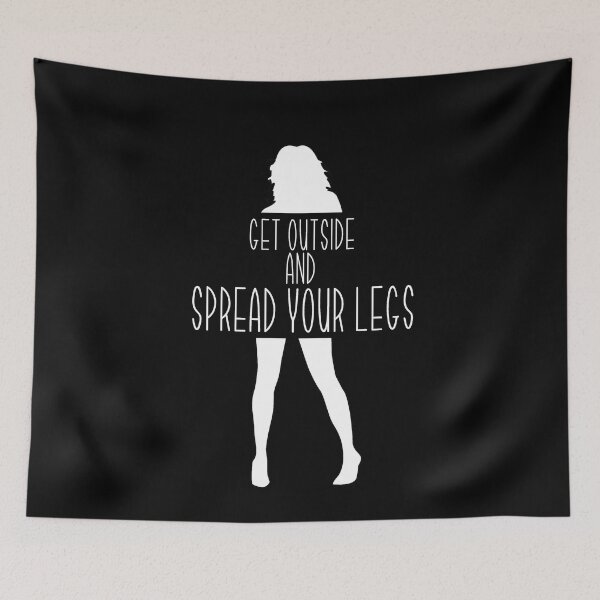 Item preview, Get Outside And Spread Your Legs  designed and sold by loganferret.
