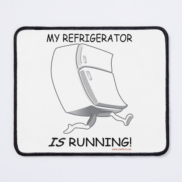 Item preview, My Refridgerator IS Running! designed and sold by IamFritzcom.