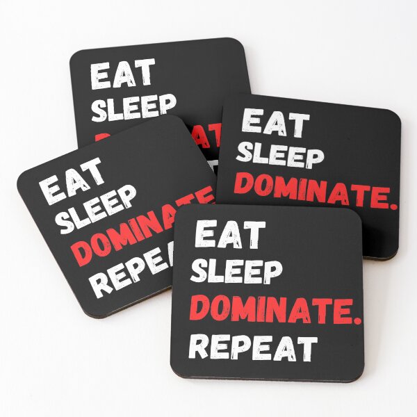 Item preview, Eat Sleep Dominate Repeat designed and sold by Johan Liebert.