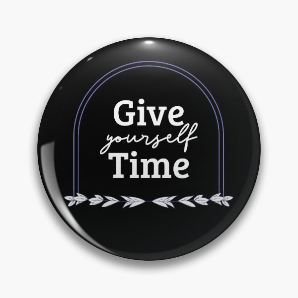 Item preview, Give Yourself Time designed and sold by YOYOCollection.