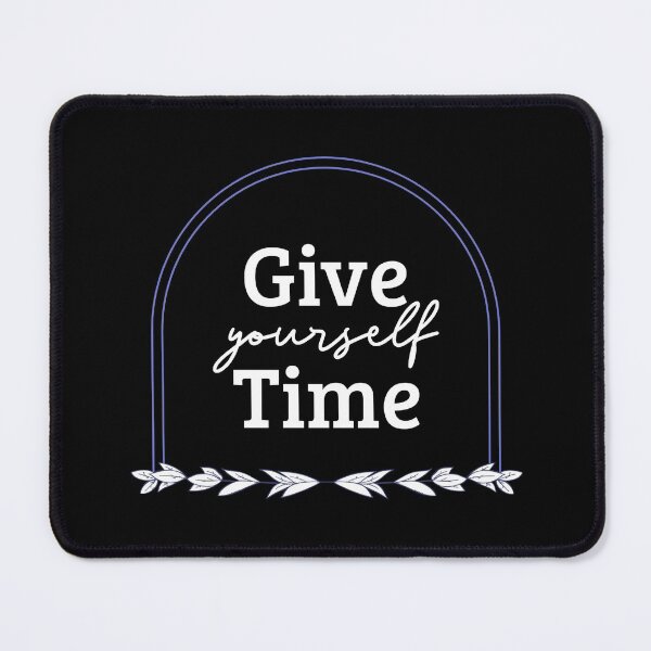 Item preview, Give Yourself Time designed and sold by YOYOCollection.
