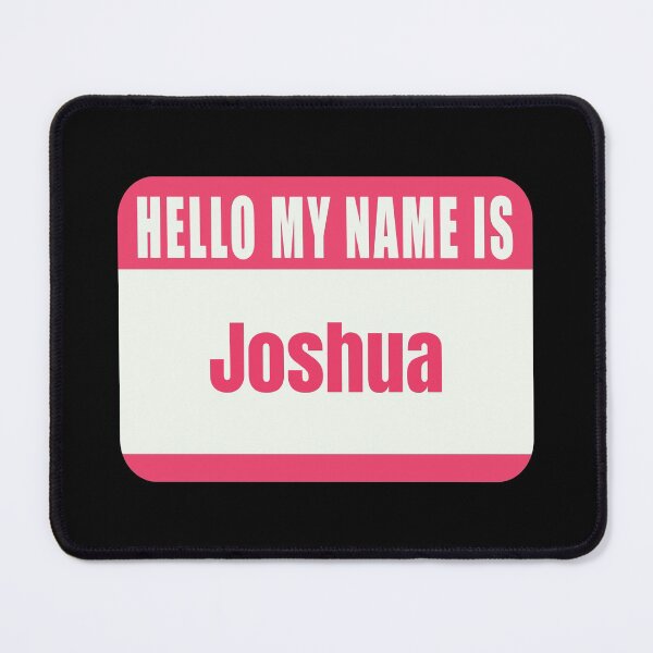 Item preview,  Hello My Name is Joshua Name Tag  designed and sold by Cafecreative.