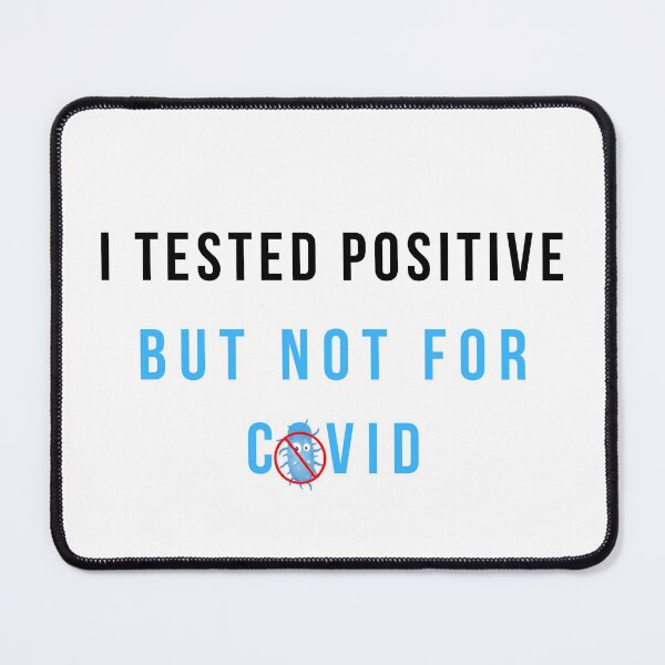 Item preview, I Tested Positive but Not for COVID designed and sold by Vimbuy.