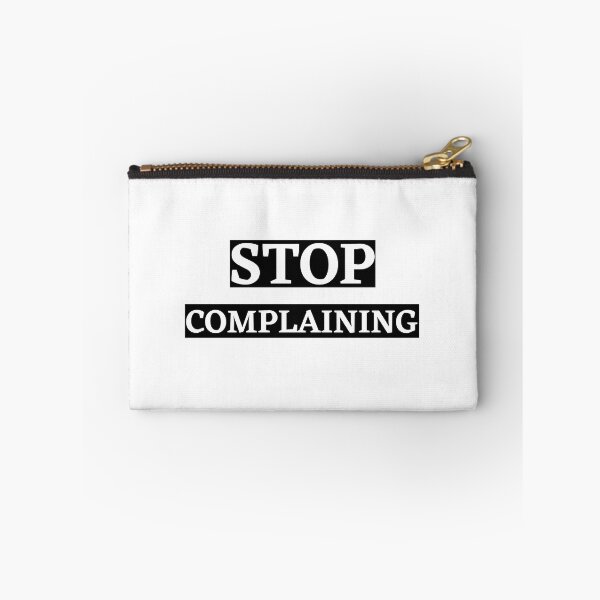Item preview, Stop complaining  designed and sold by Kuitoo.
