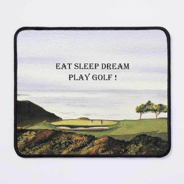 Item preview, Eat Sleep Dream Play Golf Torrey Pines South designed and sold by William Holkham.