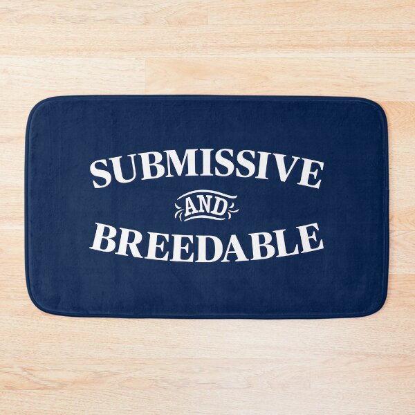 Item preview, Submissive And Breedable Meme designed and sold by ClickForMore.